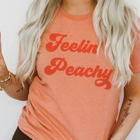 FEELIN' PEACHY Tee